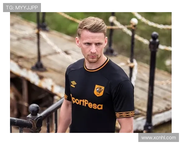 赫尔城俱乐部宣布新赛季阵容调整及战略规划加强青训发展